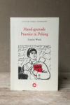 Frances-Wood,-Hand-grenade-Practice-in-Peking---Slightly-Foxed-Paperback