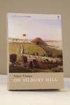 Adam Thorpe, On Silbury Hill