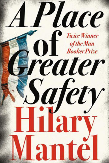 Hilary Mantel, A Place of Greater Safety