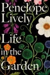 Penelope Lively, Life in the Garden, Slightly Foxed Shop