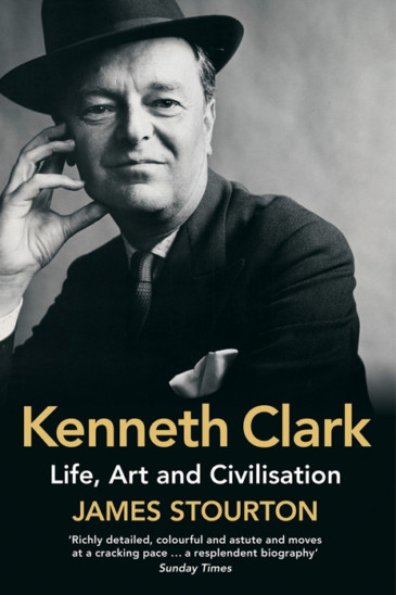 James Stourton, Kenneth Clark, Slightly Foxed Best First Biography Prize 2017