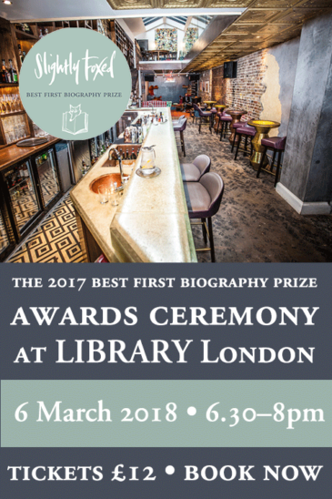 Slightly Foxed Best First Biography Prize Awards Ceremony Library London