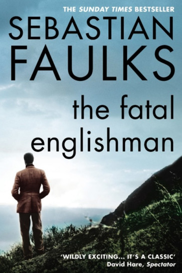 Sebastian Faulks, The Fatal Englishman - Slightly Foxed shop