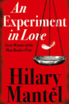 Hilary Mantel, An Experiment in Love - Slightly Foxed shop