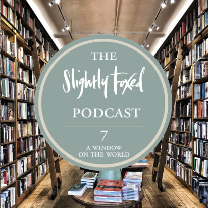 Foxed Pod Episode 7 | A Window on the World