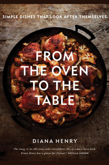 Diana Henry, From the Oven to the Table