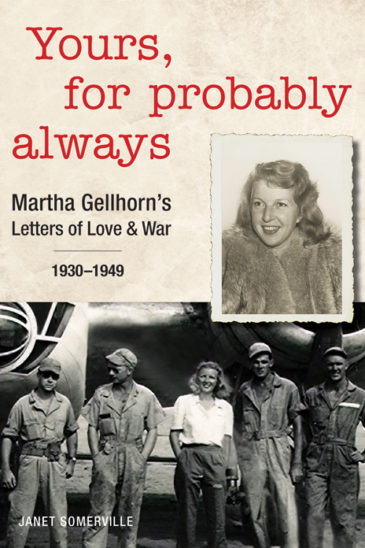 Martha Gellhorn - Yours, for probably always