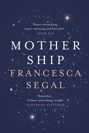 Francesca Segal, Mother Ship - Slightly Foxed Best First Biography Prize Shortlist 2019