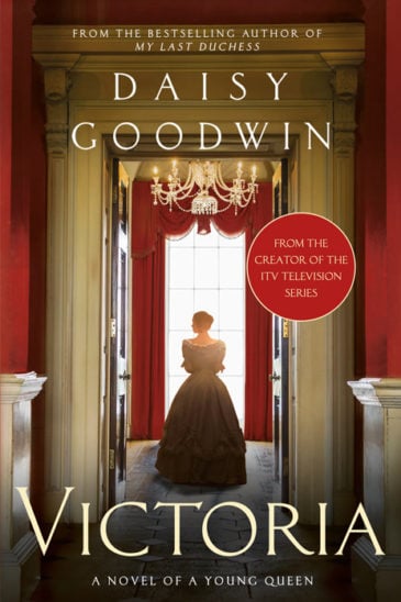 Daisy-Goodwin,-Victoria,-A-Novel-of-a-Young-Queen