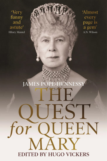 James Pope-Hennessy, Hugo Vickers, The Quest for Queen Mary