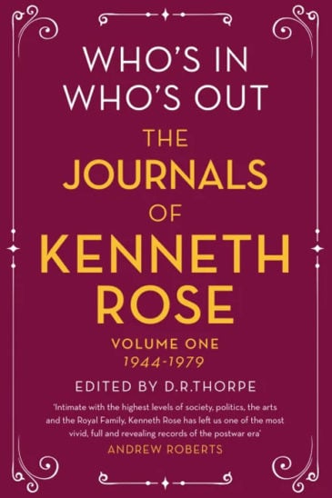 Who's In, Who's Out, The Journals of Kenneth Rose Volume 1
