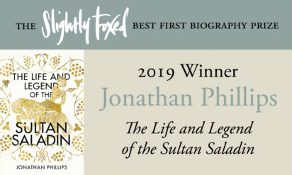 Jonathan Phillips wins The Slightly Foxed Best First Biography Prize for The Life and Legend of the Sultan Saladin