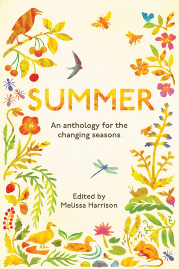Ed. Melissa Harrison, Summer, An Anthology for the Changing Seasons