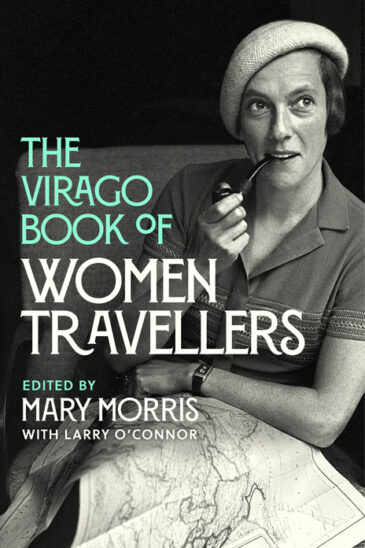 Mary Morris, The Virago Book of Women Travellers
