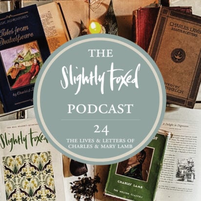 Episode 24: The Lives and Letters of Charles and Mary Lamb