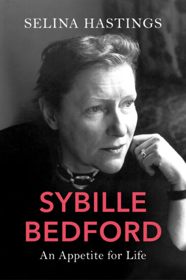Selina Hastings, Sybille Bedford: An Appetite for Life