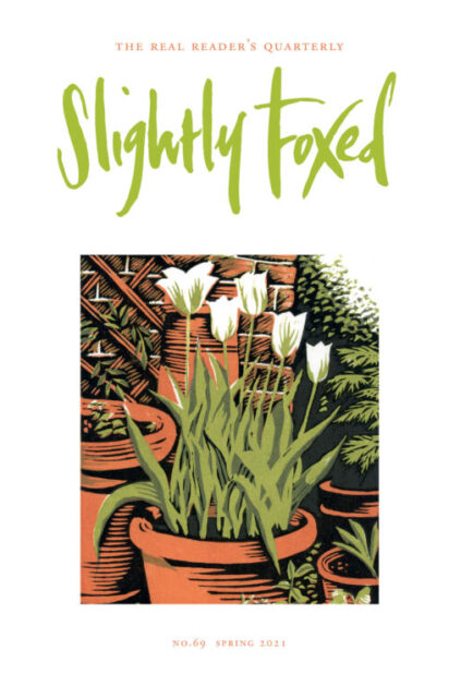 Slightly Foxed Issue 69 Spring 2021