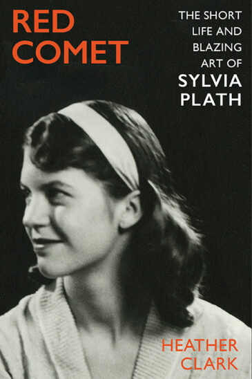 Episode 37: Rewriting the Script: The short life and blazing art of Sylvia Plath with her acclaimed biographer Heather Clark