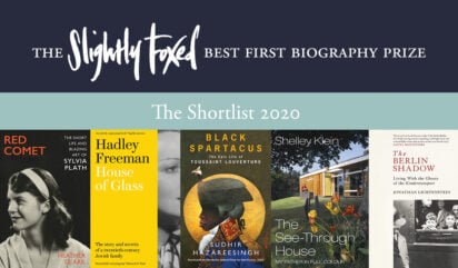 The Slightly Foxed Best First Biography Prize Shortlist 2020