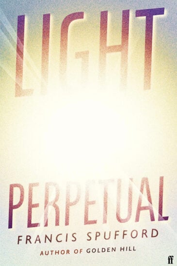 Francis Spufford, Light Perpetual