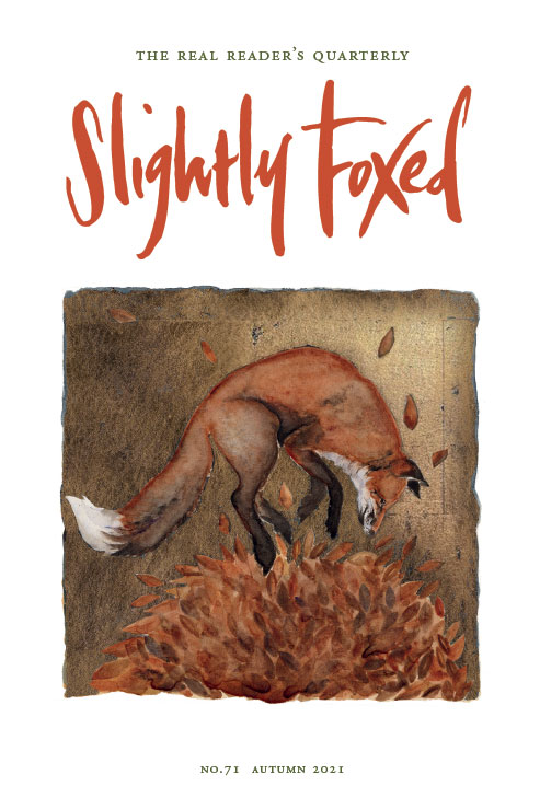 Slightly Foxed Issue 71 Autumn 2021