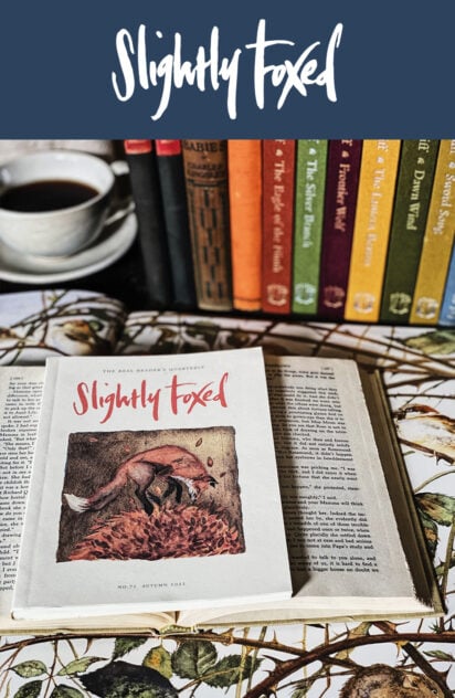 New from Slightly Foxed, Autumn 2021 | Issue 71 of Slightly Foxed Magazine