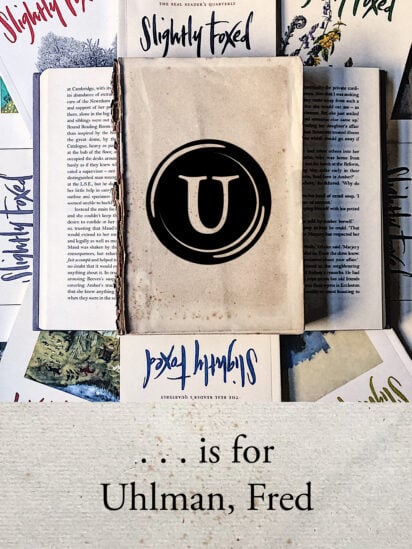 U is for Uhlman, Fred | From the Slightly Foxed archives