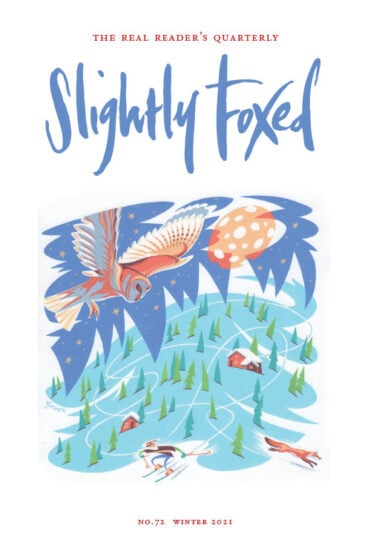 Book Recommendations | Slightly Foxed Issue 72, Winter 2021