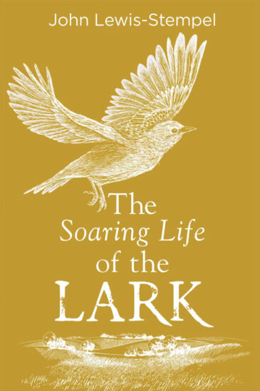 John Lewis-Stempel, The Soaring Life of the Lark