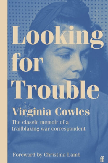 Virginia Cowles, Looking for Trouble