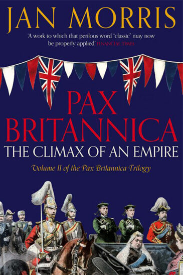 Jan Morris, Pax Britannica: The Climax of an Empire, Pax Britannica Trilogy Volume II - Slightly Foxed