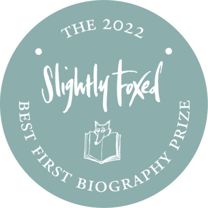 The Slightly Foxed Best First Biography Prize 2022