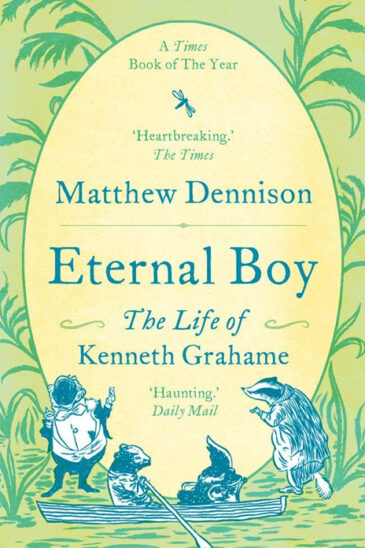 Matthew Dennison, Eternal Boy: The Life of Kenneth Grahame