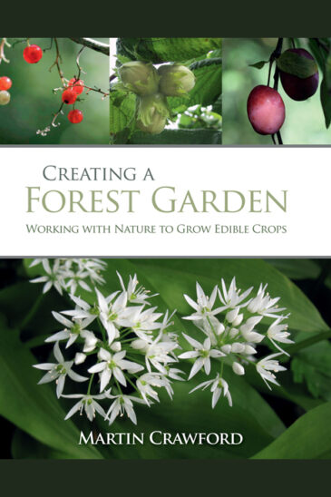 Martin Crawford, Creating a Forest Garden