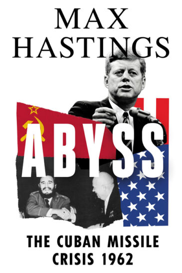 Max Hastings, Abyss: The Cuban Missile Crisis 1962