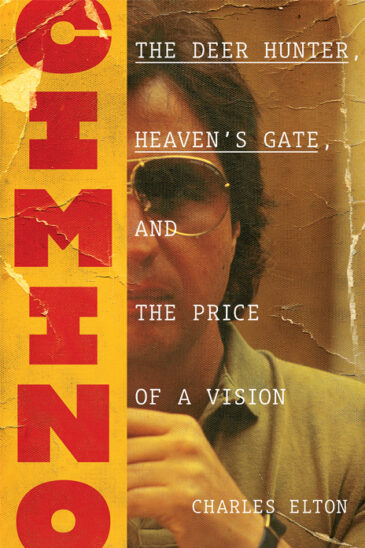 Charles Elton, Cimino: The Deer Hunter, Heaven’s Gate, and the Price of a Vision
