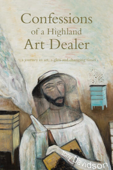 Tony Davidson, Confessions of a Highland Art Dealer: a journey in art, a glen and changing times
