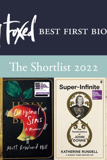 The Slightly Foxed Best First Biography Prize Shortlist 2022