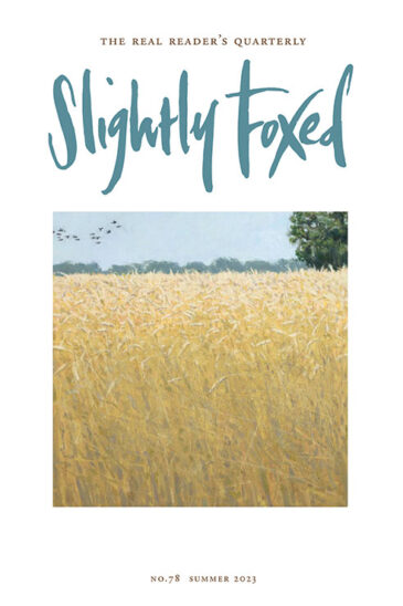 Slightly Foxed Issue 78, Summer 2023