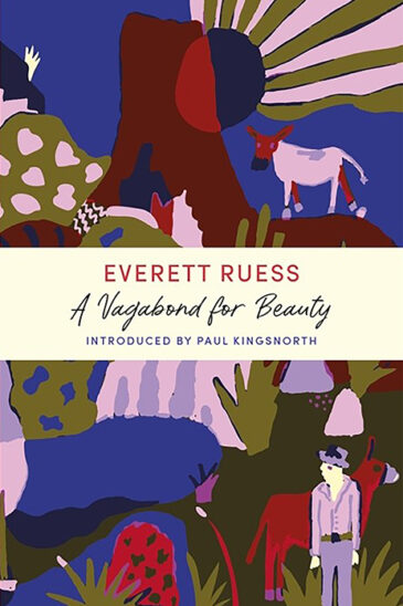 Everett Ruess, A Vagabond for Beauty