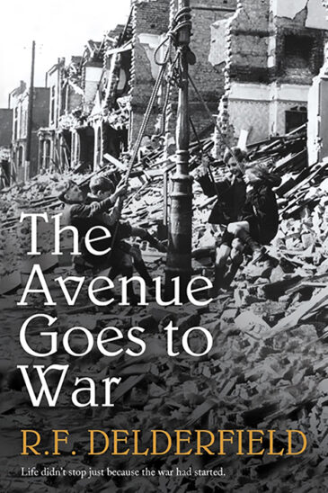 R.F. Delderfield, The Avenue Goes to War