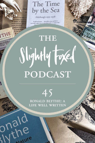 Foxed Pod Episode 45 | Ronald Blythe: A Life Well Written