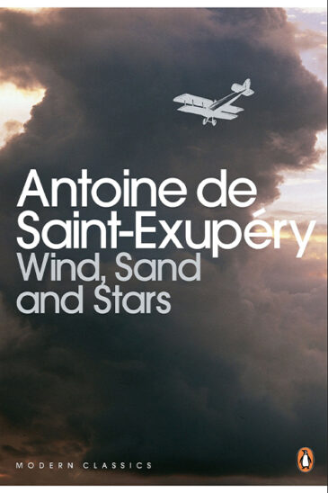 Antoine Saint-Exupery, Wind, Sand and Stars