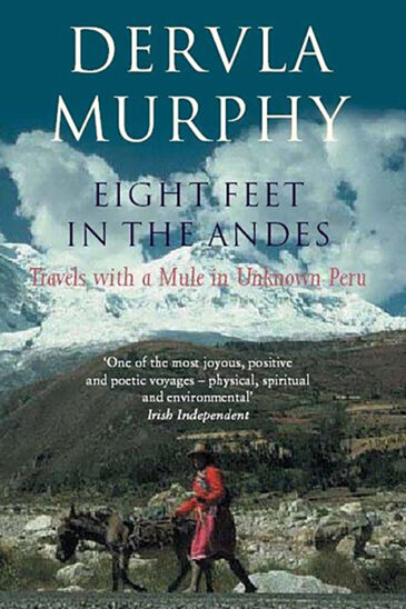 Dervla Murphy, Eight Feet in the Andes