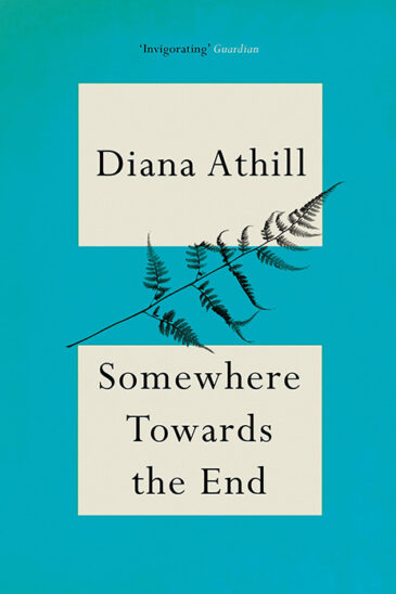 Diana Athill, Somewhere Towards the End