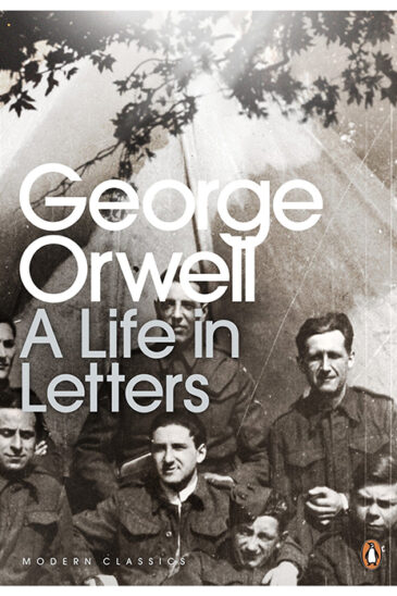 George Orwell, A Life in Letters