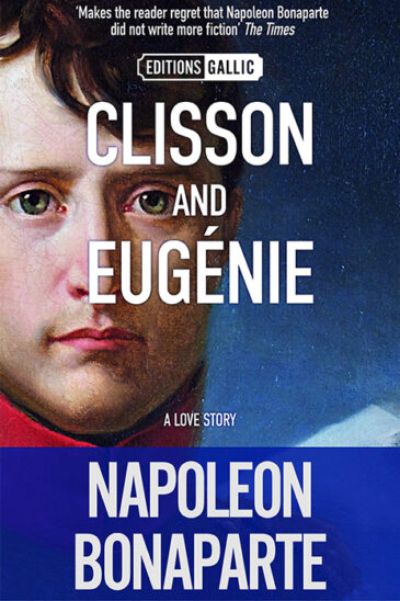 Napoleon Bonaparte, Clisson and Eugenie