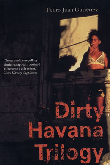 Pedro Juan Gutiérrez, Dirty Havana Trilogy