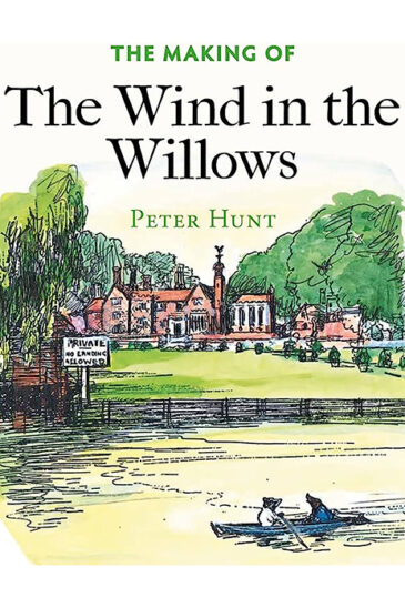 Peter Hunt, The Making of The Wind in the Willows