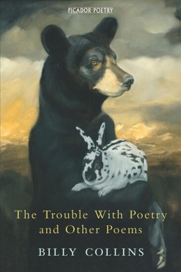 Billy Collins, The Trouble With Poetry and Other Poems